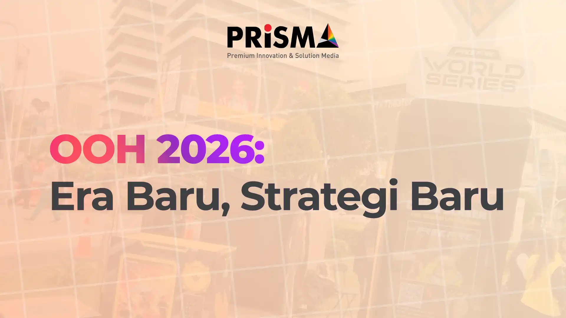 OOH 2026: Era Baru, Strategi Baru