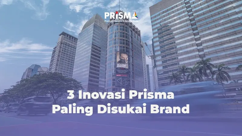3 Inovasi Prisma Paling Disukai Brand