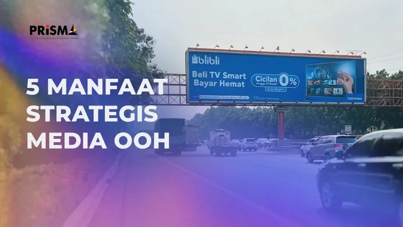 5 Manfaat Strategis Media Luar Ruang