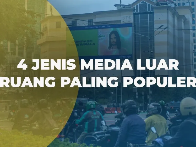 4 Jenis Media Luar Ruang Paling Populer