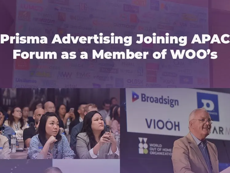 Prisma Advertising Joining APAC FORUM as a Member of WOO’s