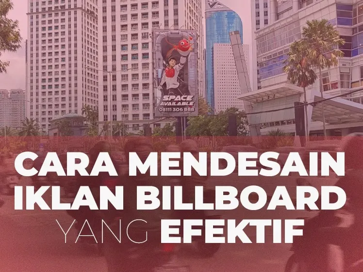 Cara Mendesain Iklan Billboard yang Efektif