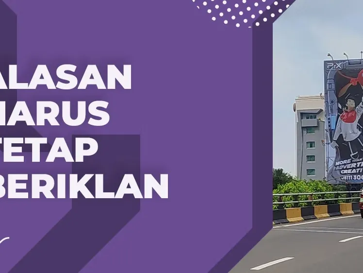 Alasan Harus Tetap Beriklan