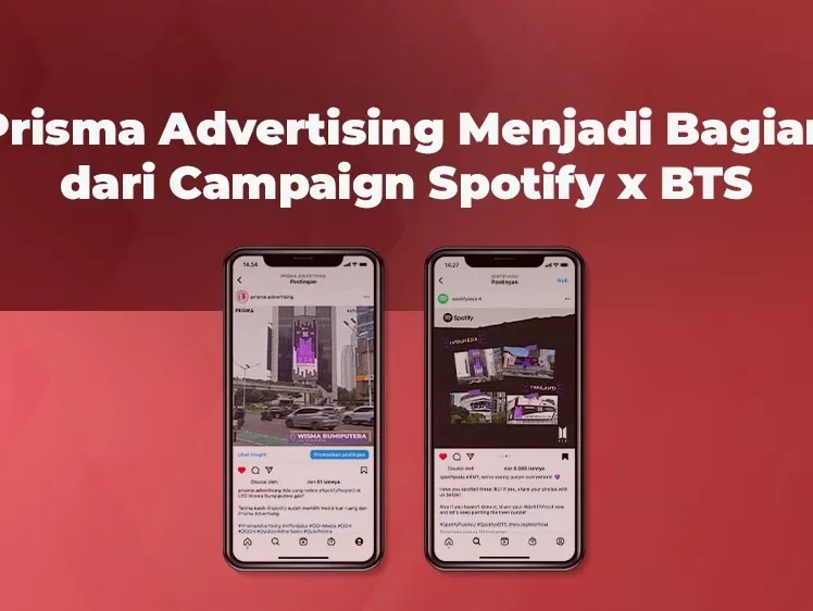 Prisma Advertising Menjadi Bagian dari Campaign Spotify x BTS