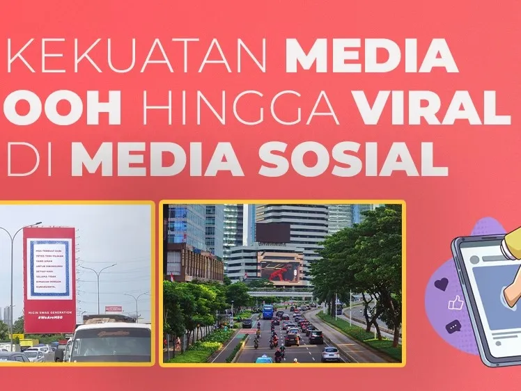 Kekuatan Media OOH Hingga Viral di Media Sosial