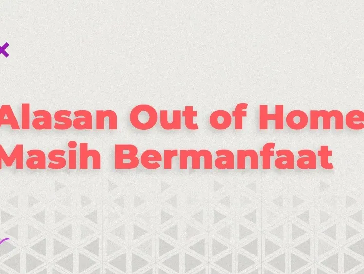 Alasan OOH Masih Bermanfaat